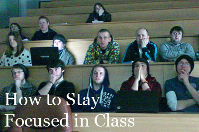 How to Stay Focused in Class